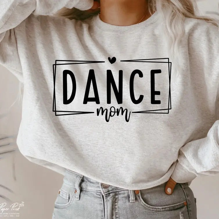 Dance Mom Tshirt-sweatshirt-hoodie, Dance mama sweatshirt, Cheer Mom hoodie, Dance Lover tshirt, Mom Shirt, Gift for mom...