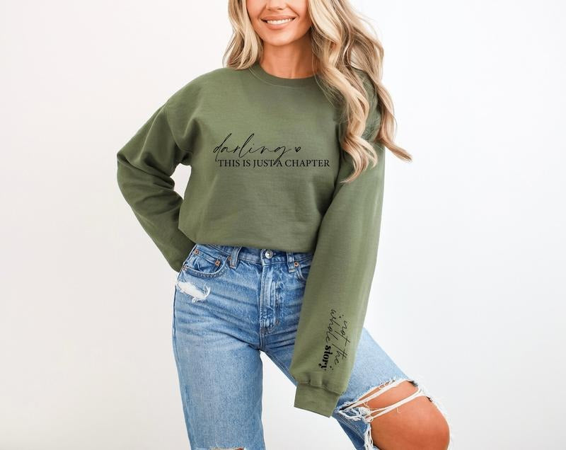 Darling This Is Just a Chapter Not the Whole Story Sweatshirt, Motivational Sweater, Inspirational Shirt, Book Lover...