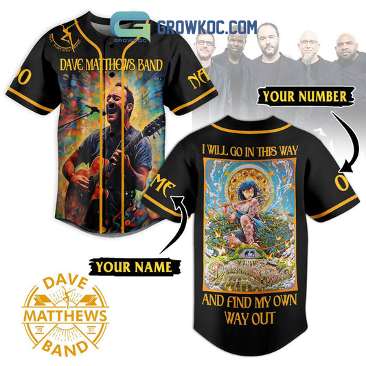 Dave Matthews Band I Will Go In This Way Personalized Baseball Jersey