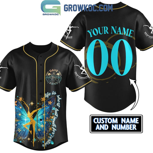Dave Matthews Band Life Is Short But Sweet Personalized Baseball Jersey