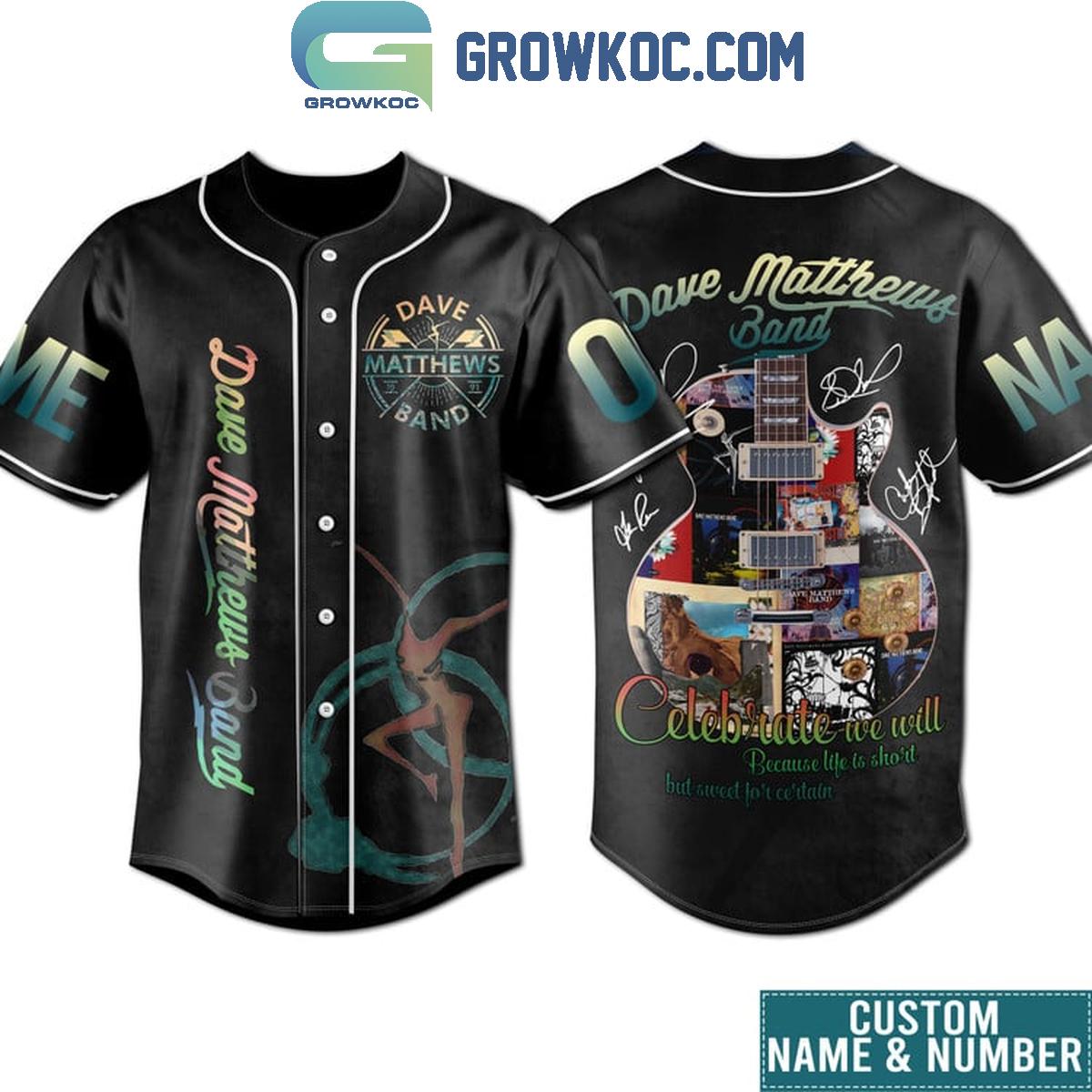 Dave Matthews Band We Will Celebrate Personalized Baseball Jersey