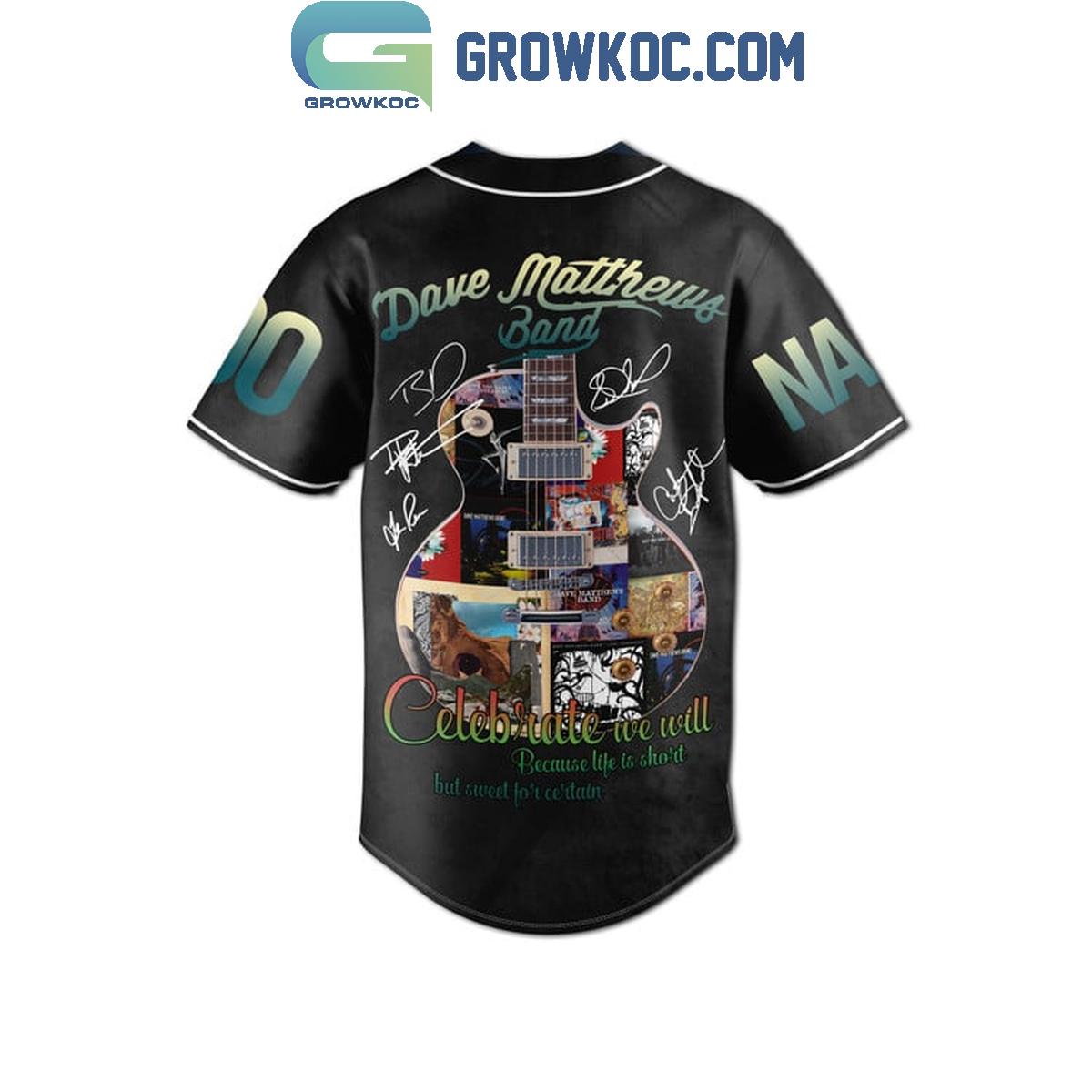 Dave Matthews Band We Will Celebrate Personalized Baseball Jersey
