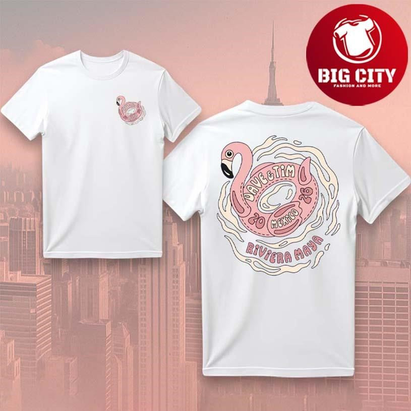 Dave &amp; Tim Riviera Maya Mexico 2026 Flamingo Float Two Sided Shirt