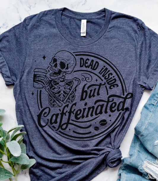 Dead Inside But Caffeinated T-Shirt Funny Sarcastic Tshirt Relatable Funny Tees Soft Print Shirt Sarcasm Funny T-Shirt...