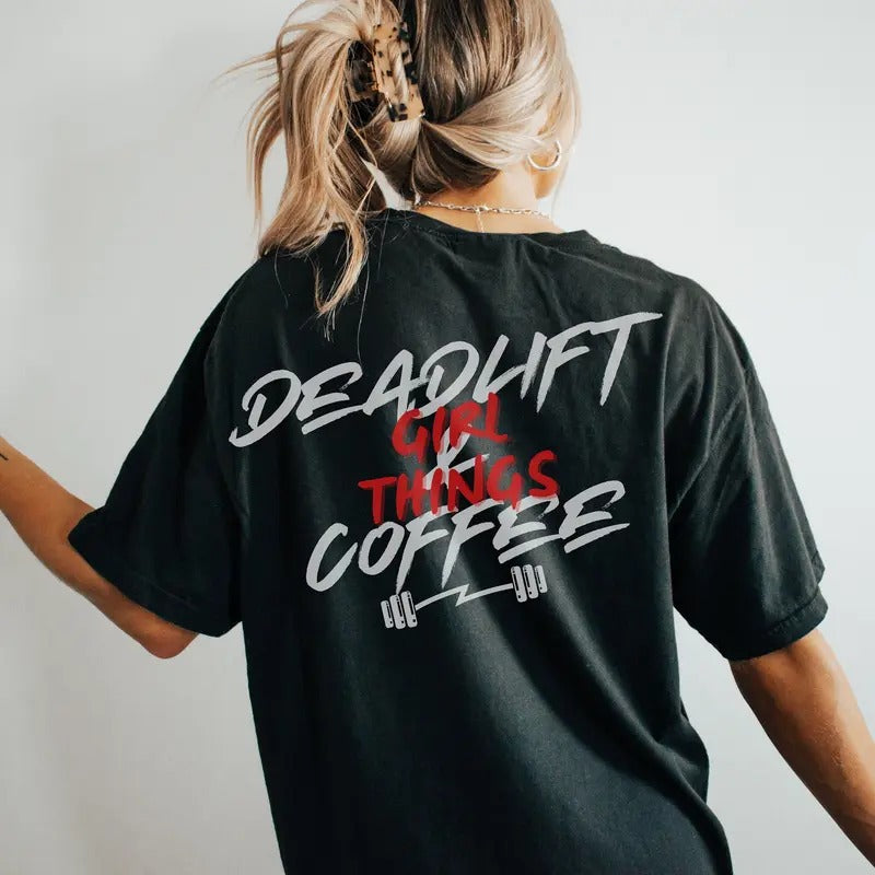 Deadlift Coffee Fun Oversized Gym Pump Cover For Girlfriend Or Wife Muscle Mommy Gym Rat Weightlifting Tshirt Gift Tshirt...