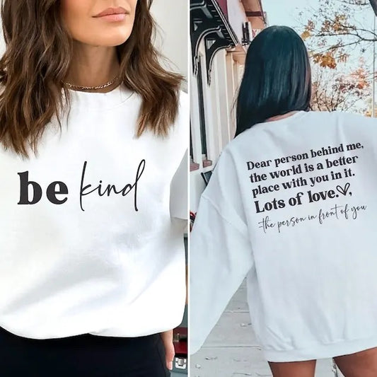 Dear Person Behind Me Front And Back Sweatshirt, Inspirational Hoodie, Aesthetic Be Kind, Mental Health, Tomorrow Needs...
