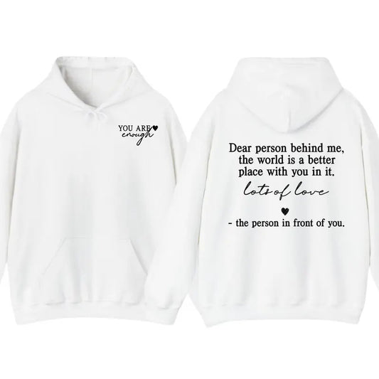 Dear Person Behind Me Shirt, Aesthetic Unisex T-shirt, Hoodie You Are Enough Shirt, Inspirational Shirt, Be Kind Women's...
