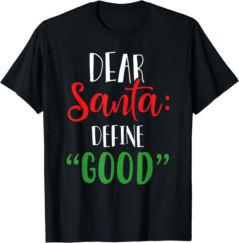 Dear Santa Define Good T-Shirt | Heavy Cotton, Size S-3XL, FAST SHIPPING Hoodie, Sweatshirt | WearSparks.com