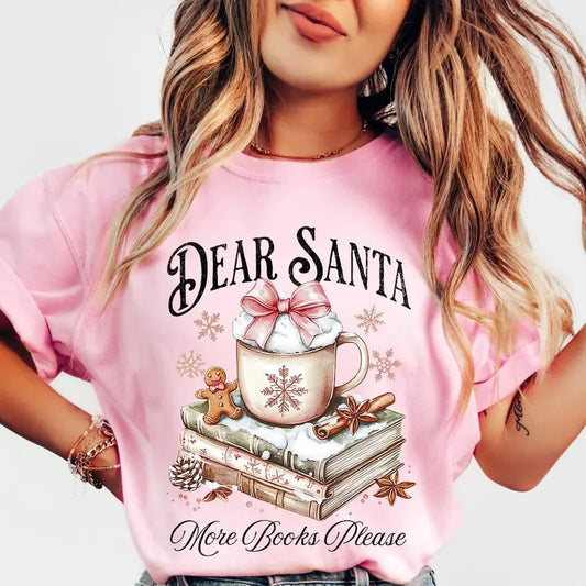 Dear Santa More Books Please Shirt~ Unisex Apparel Relaxed Fit Printed In The USA Clothing Womenswear Casual Comfort...