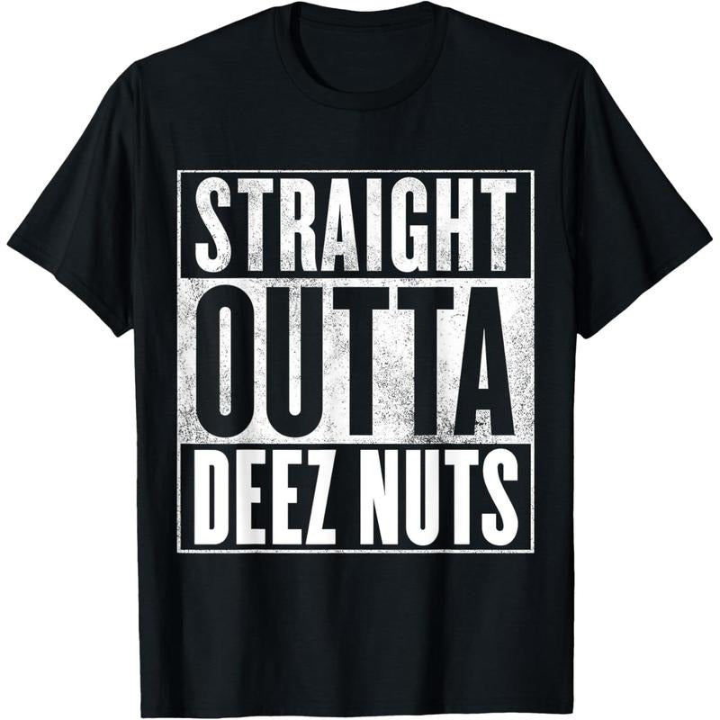 Deez Nuts - STRAIGHT OUTTA DEEZ NUTS T-Shirt made in usa Hoodie, Sweatshirt | WearSparks.com