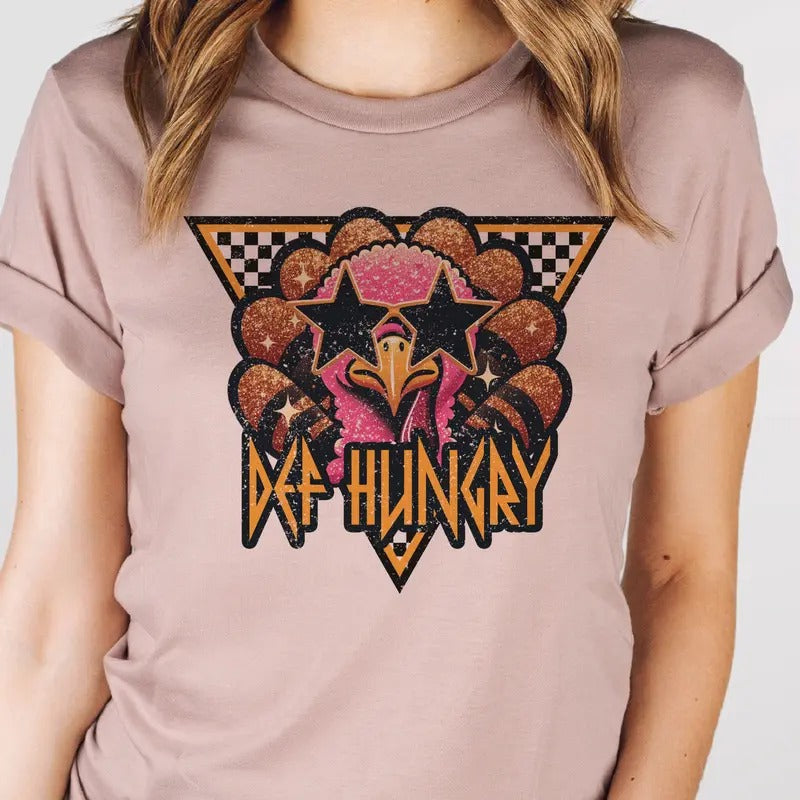 Def Hungry Turkey Tee Rocker Thanksgiving Turkey Sweatshirt Funny Turkey Tshirt Thanksgiving T-Shirt Womens Holiday...