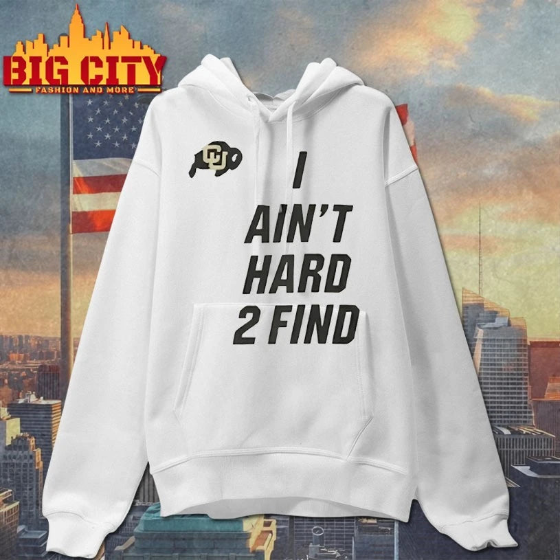Deion Sanders Coach Prime I Ain’t Hard 2 Find shirt