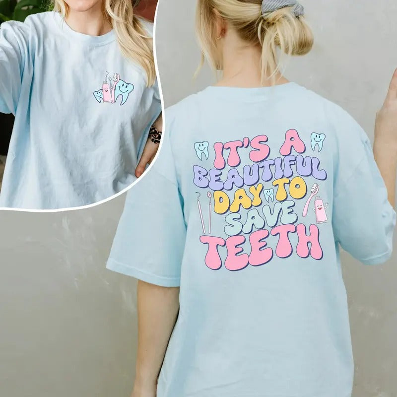 Dentist T-shirt, It's A Beautiful Day To Save Teeth Shirt, Dentist Gifts, Dental Tee Casual Cotton Hoodie, Sweatshirt