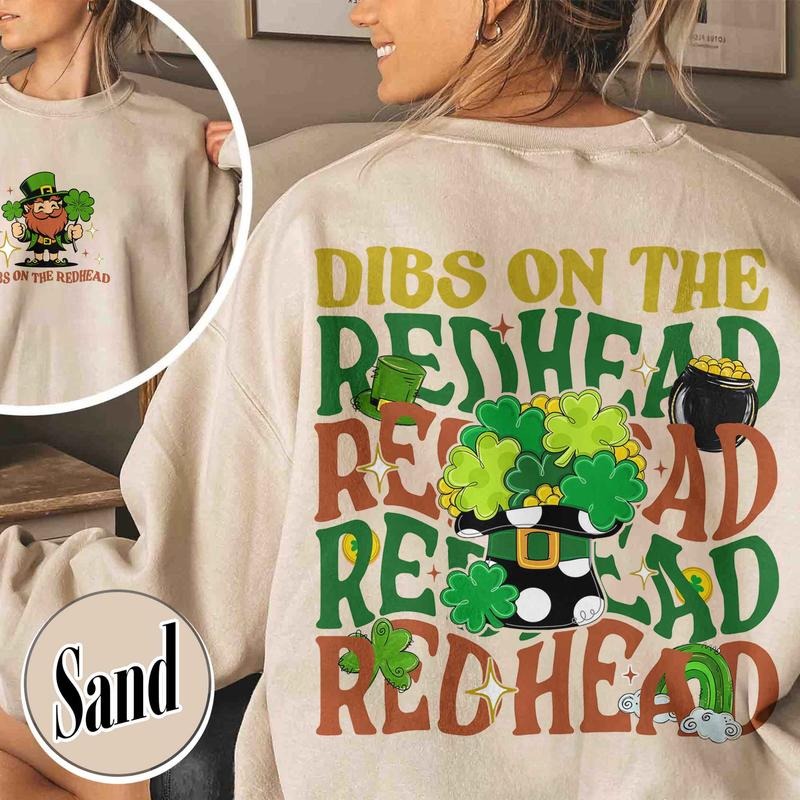 Dibs On The Redhead Sweatshirt,Funny St Patricks Day,Best St Patricks Day Gift,Funny Irish St Patricks Day Shamrock Dibs...