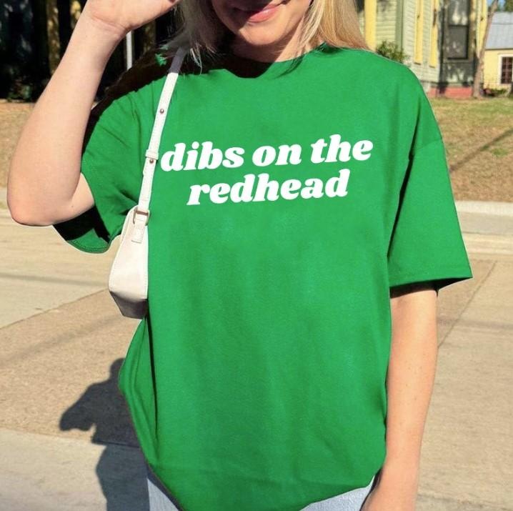 Dibs On The Redhead Tee, Funny St Patricks Day Shirt , Lucky Shirt Women Tshirt Gifts For Her St Paddys Day Shirt Irish...