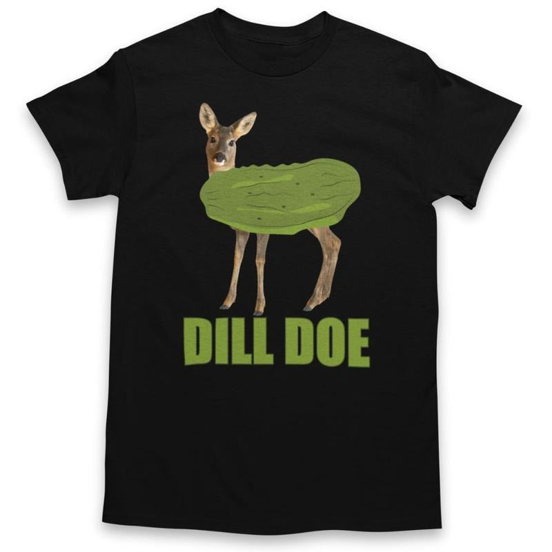 Dill Doe Unisex T Shirt Graphic Tee Hoodie, Sweatshirt | WearSparks.com