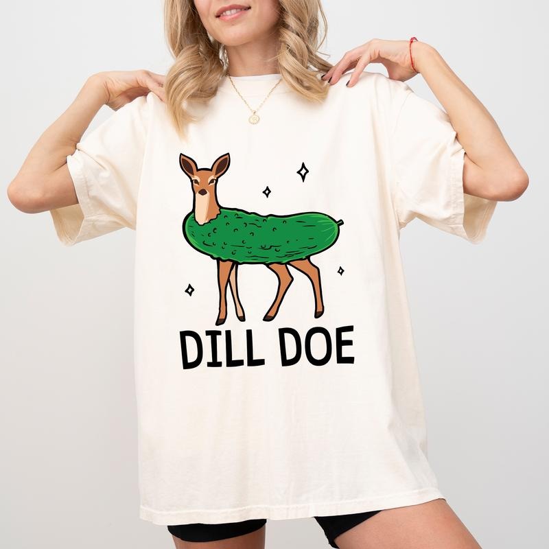 Dill Pickle Comfort Colors Shirt, Weird Dill Doe Graphic Tee, Funny Meme Unisex Tees, Dark Humor T-shirt, Joking Gift...