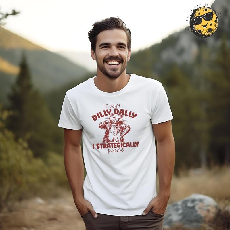 Dilly Dally Racoon Shirt Positivity Possum Tee Weirdcore Procrastination Funny Raccoon Shirts Go Hard Trash Panda Top...