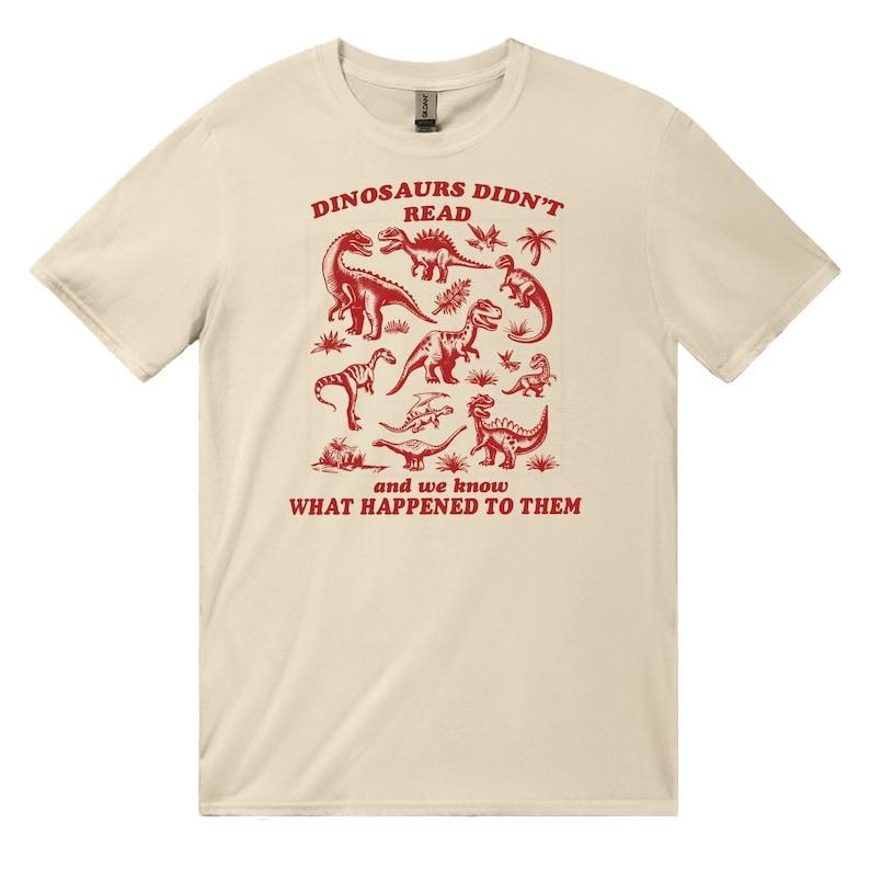 Dinosaurs Did Not Read Retro T-Shirt, Dino Graphic T-shirt, Book Lovers 90s Shirt, Vintage Animal Unisex Tee, Reading...