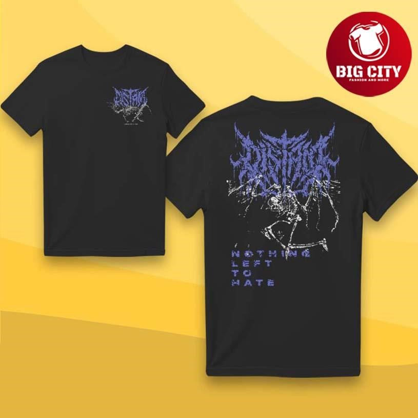 Distant Nothing Left To Hate Two Sided Shirt