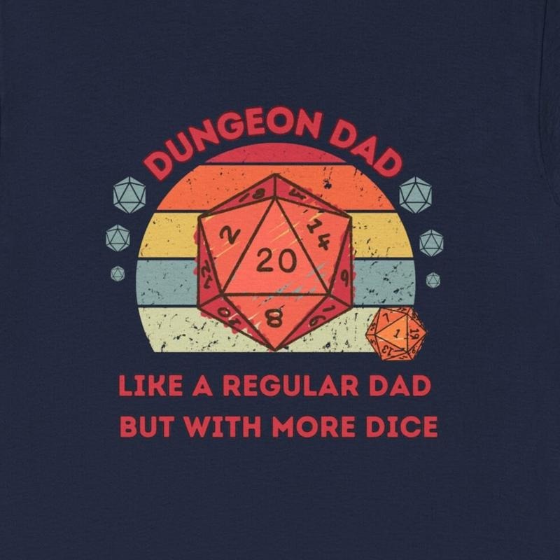 Dnd Shirt, Dungeon Dad , Like A Regular Dad, But With More Dice, Fathers Day Or Birthday Gift For Dm Or Dungeons And...