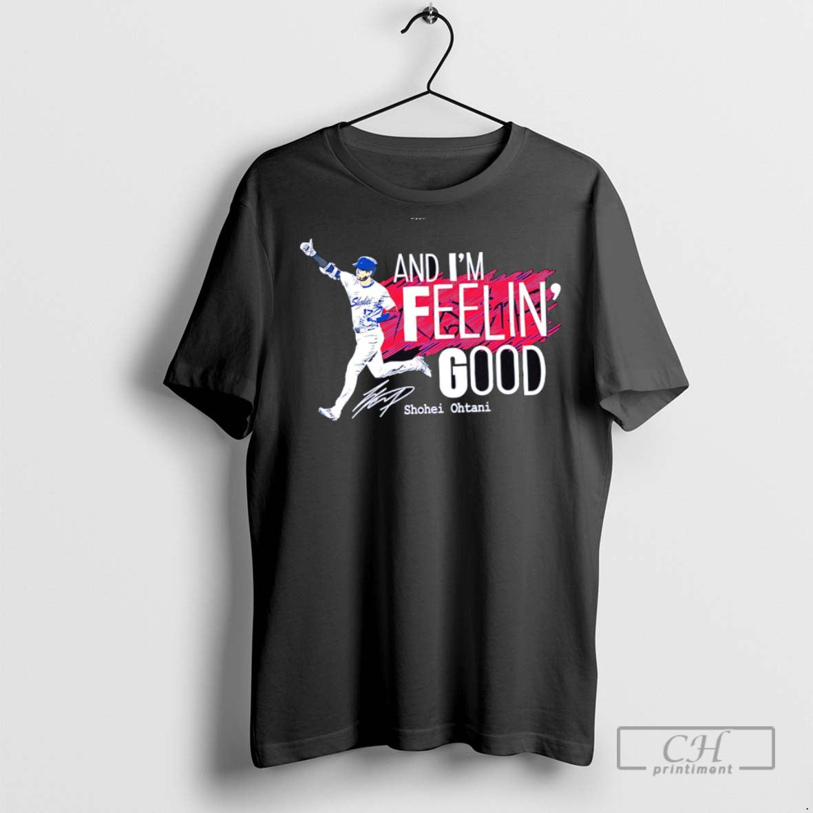 Dodgers And Im Feelin Good Shohei Ohtani Dodgers T Shirts