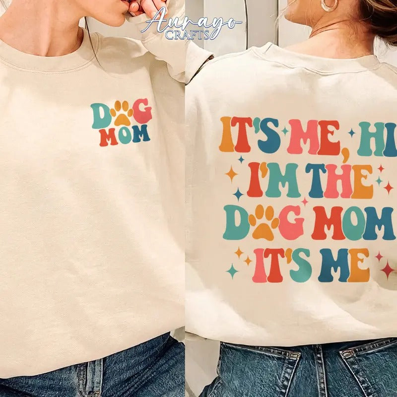 Dog Mom Shirt It's Me Hi I'm The Dog Mom It's Me Shirt Dog Mom Sweatshirt Trending Shirt Funny Dog Mom Shirt Gift For Dog...