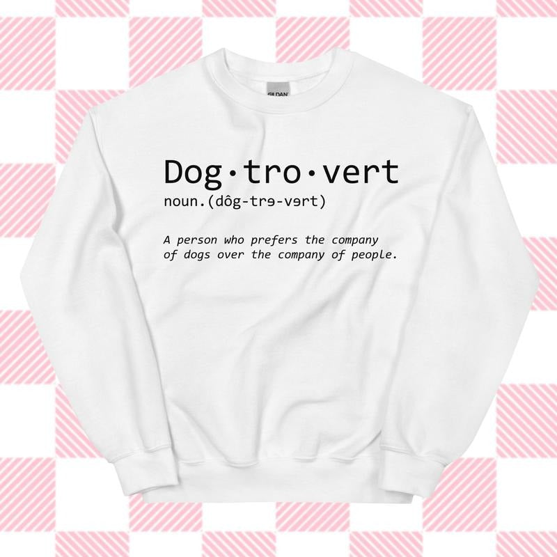 Dogtrovert Crewneck for Dog Moms - Unisex Apparel Relaxed Fit Printed In The USA Clothing Womenswear Casual Comfort...