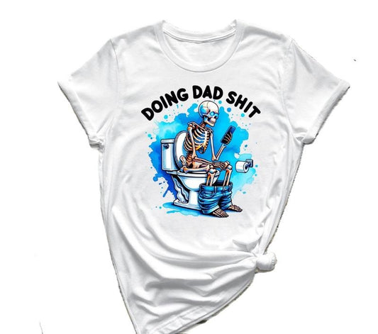 Doing Dad Shit Shirt, Best Dad Ever Tee, Fathers Day Shirt, Daddy Birthday Tee, Husband Gift Tee, Dad Vibes Shirt,...