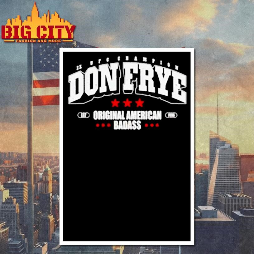 Don Frye 2x UFC World Champion Original American Badass shirt