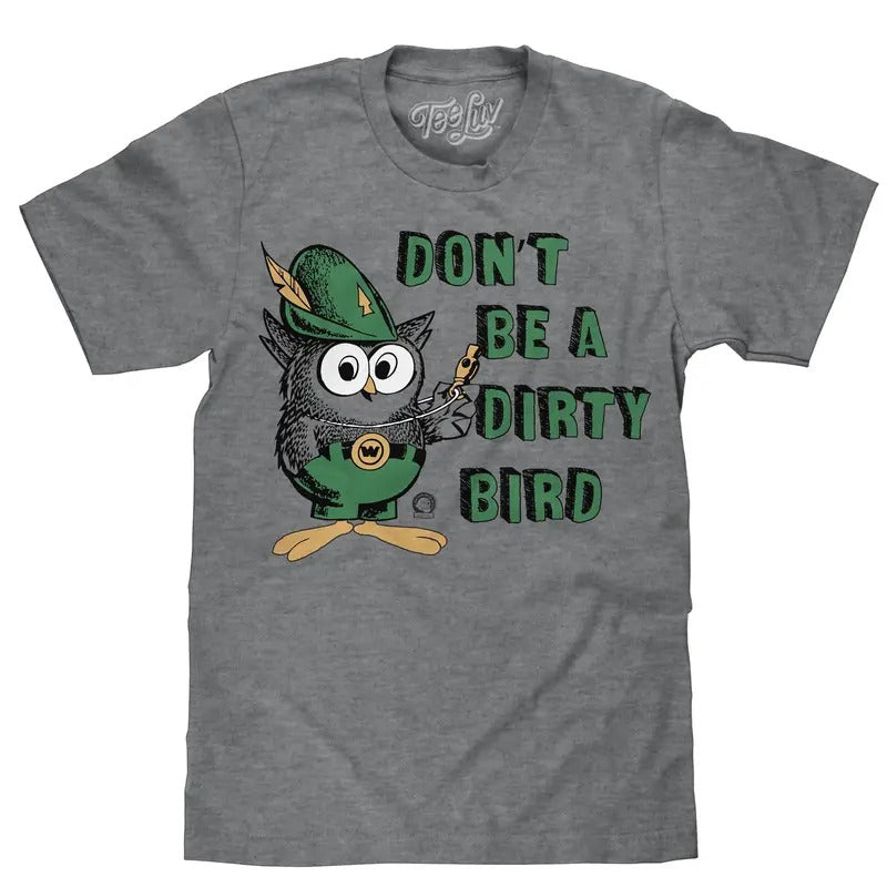 Don't Be a Dirty Bird Woodsy Owl T-Shirt - Gray Hoodie, Sweatshirt | WearSparks.com