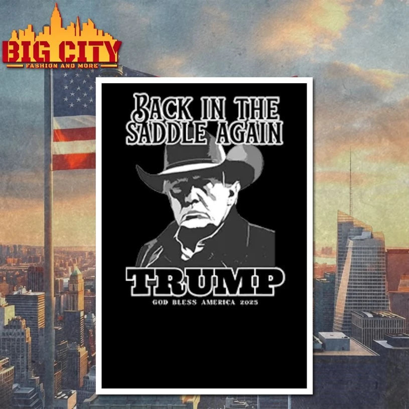 Donald Trump Inauguration Back In The Saddle Again Trump God Bless America 2025 Shirt
