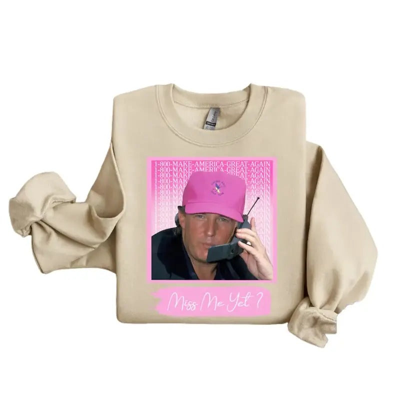 Donald Trump Shirt, Funny Trump Pink Miss Men Yet Sweatshirt Womenswear Hoodie | WearSparks.com