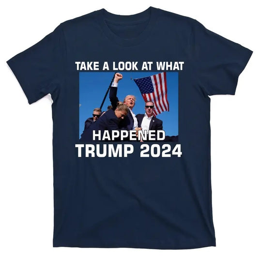 Donald Trump Take A Look What Happened I DonT Die Easily T-Shirt Hoodie, Sweatshirt | WearSparks.com