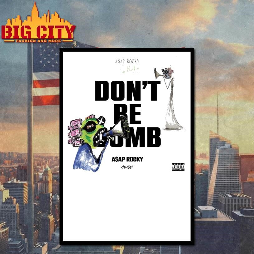 Don’t Be Dumb Asap Rocky Shirt