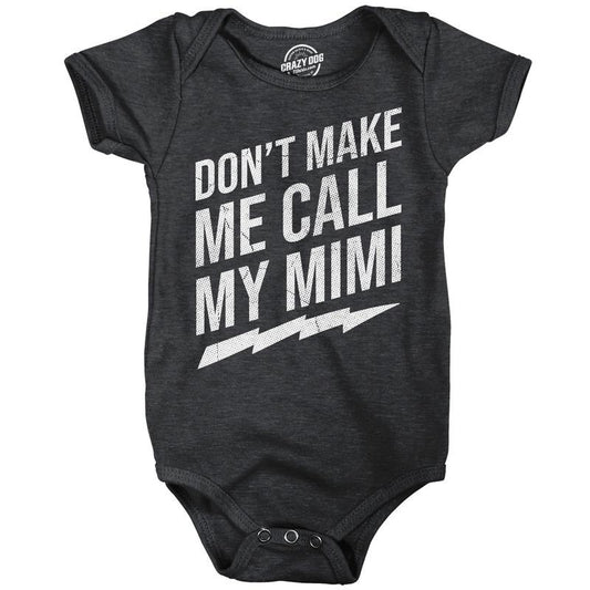 Dont Make Me Call My Mimi Baby Bodysuit Funny Sarcastic Graphic Novelty Jumper For Infants Funny Baby Onesies Funny...