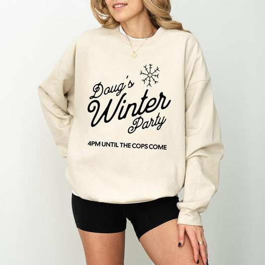 Dougs Winter Party Shirt Sweatshirt Hoodie, 4 PM Until The Cops Arrive Sweatshirt, Trendy Viral Winter Crewneck, Doug's...
