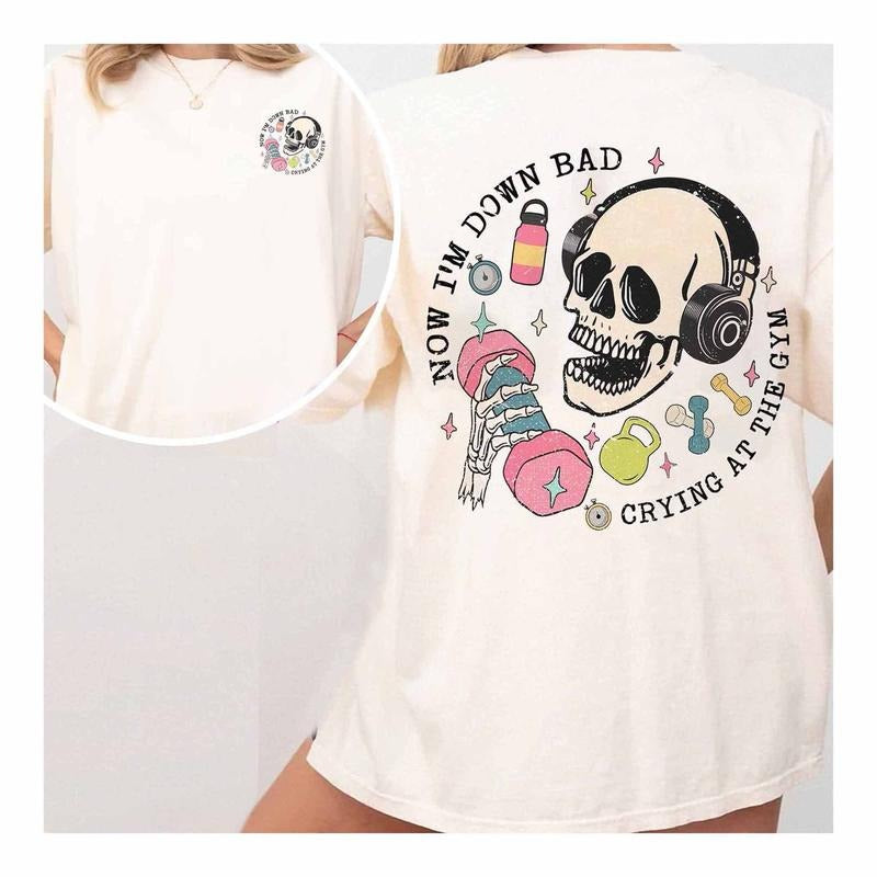 Down Bad Crying At The Gym Shirt Ts Inspired Funny Skeleton Workout Gymer Tshirt Girl Skeleton Weightlifting Funny Ts...