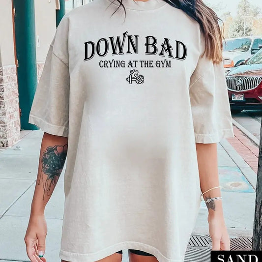 Down Bad Crying At The Gym Unisex Shirt Crewneck Pulloverfunny Gym Sweater Gift For Her Loml Florida Shirt Girl Shirt Gym...