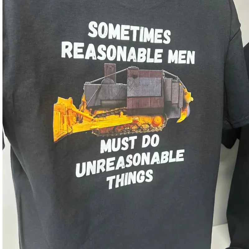 Dozer Logo, sometimes reasonable men must do unreasonable things T Shirt. Menswear Top Hoodie, Sweatshirt | WearSparks.com