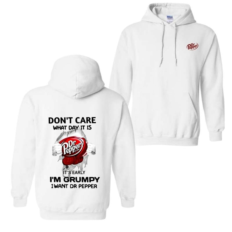 Dr Pepper Gift, Don't Care What Day It Is It's Early, I'm Grumpy I Want Dr. Pepper Shirts, T-Shirt, Hoodie Cotton Graphic...