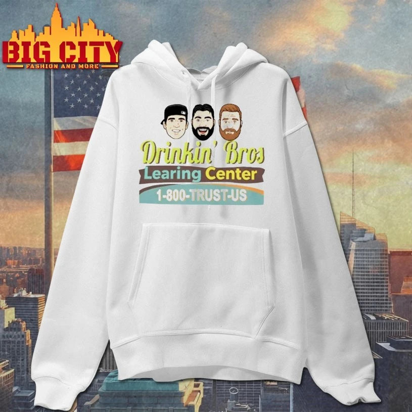 Drinkin Bros Learing Center 1-800 Trust Us shirt