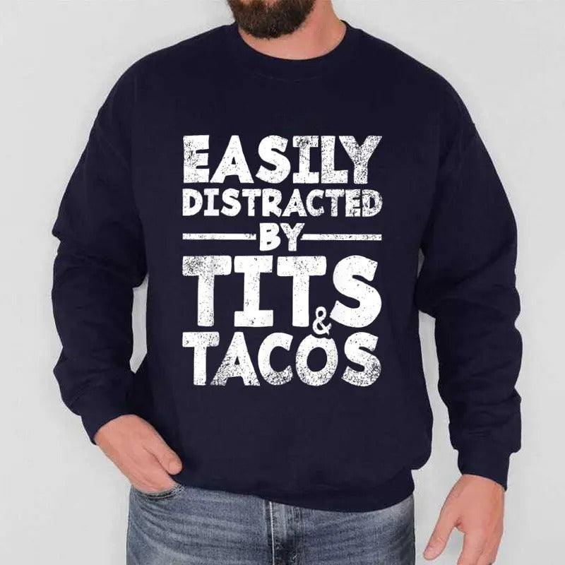 Easily Distracted by Tits and Tacos Funny Sweatshirt Casual Street Style Fleece Fabric Crewneck Pullover Sweatshirt Tops...