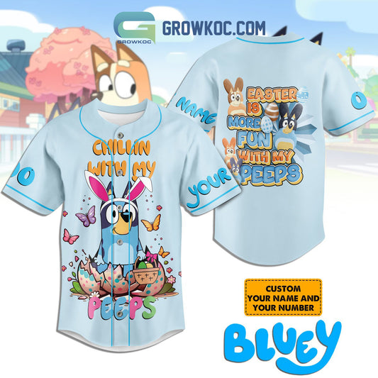 Easter Is More Fun With My Peeps Chillin With My Peeps Bluey Personalized Baseball Jersey