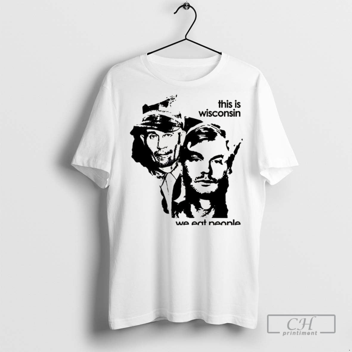 Ed Gein And Jeffrey Dahmer This Wisconsin We Eat People Graphic T Shirts