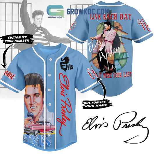 Elvis Presley Live Each Day As It Were Your Last Personalized Baseball Jersey