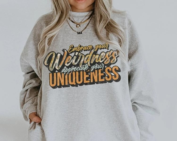 Embrace Your Weirdness DTF Transfers - THIS IS NOT A SHIRT Hoodie, Sweatshirt | WearSparks.com