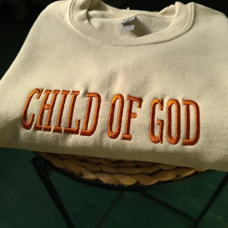 Embroidered Child Of God Sweatshirt, Christian Sweatshirt, Child Of God Crewneck, Gift for Christians, Religion...