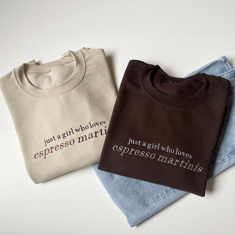 Embroidered Espresso Martini Sweatshirt, Just A Girl Who Loves Espresso Martinis, Tini Time, Martini Time T-Shirts, Hoodie