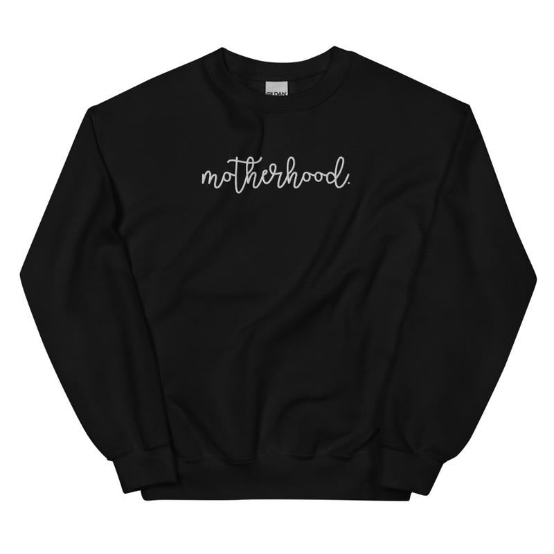 Embroidered Motherhood. Sweatshirt - Sweatshirt Unisex Apparel Relaxed Fit Printed in the USA Clothing Womenswear Casual...